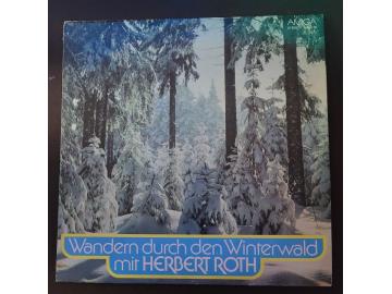 Herbert Roth – Wandern Durch Den Winterwald Mit Herbert Roth