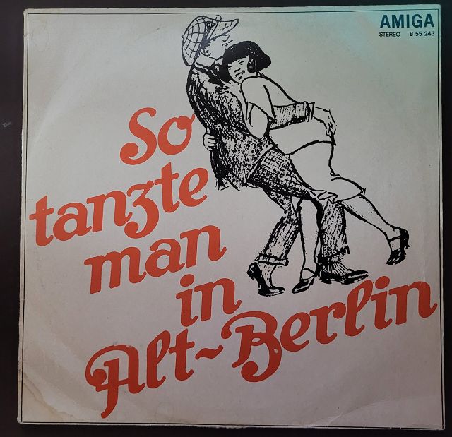 Ballhausorchester Kurt Beyer – So Tanzte Man In Alt-Berlin