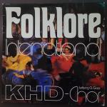 KHD-Chor* Leitung: G.Gatz* – Folklore International